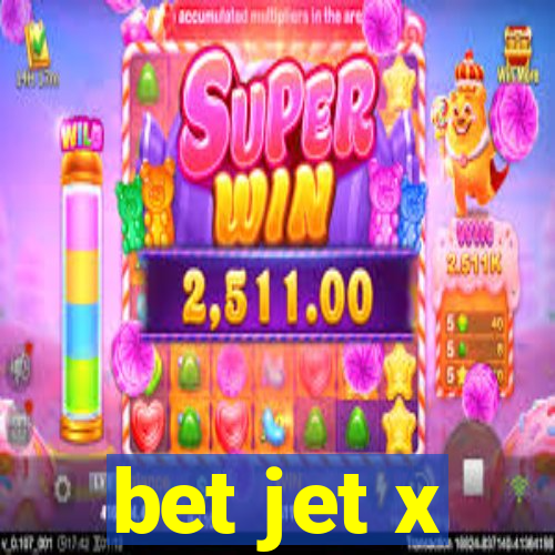 bet jet x